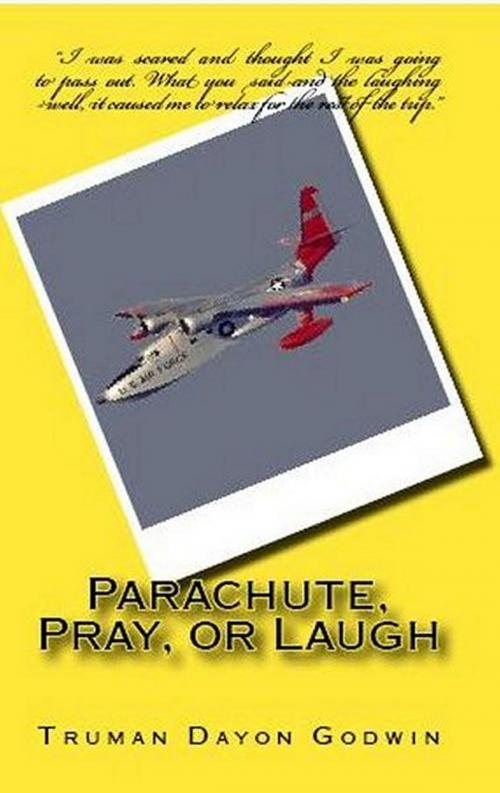 Cover of the book Parachute, Pray, or Laugh by Truman Dayon Godwin, Truman Dayon Godwin