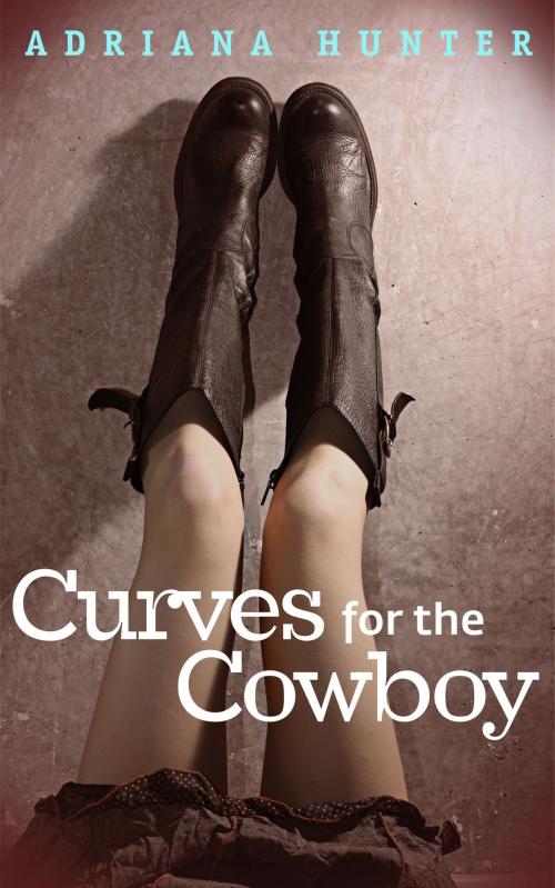 Cover of the book Curves For The Cowboy (Rough Rider: Seduced By The Billionaire) by Adriana Hunter, Adriana Hunter