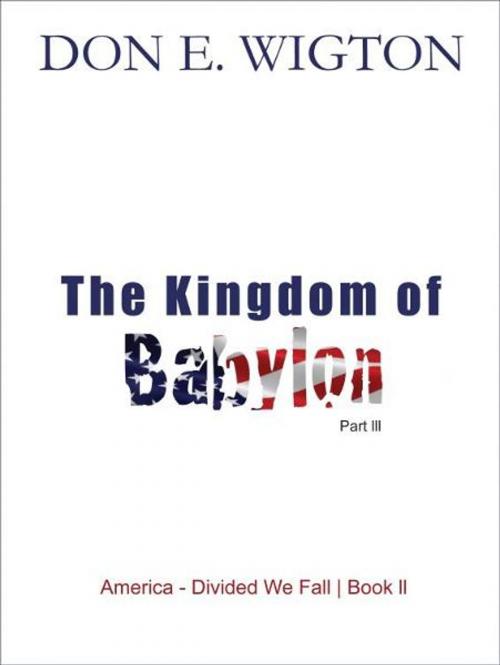 Cover of the book The Kingdom of Babylon Part 3 by Don Wigton, Don Wigton