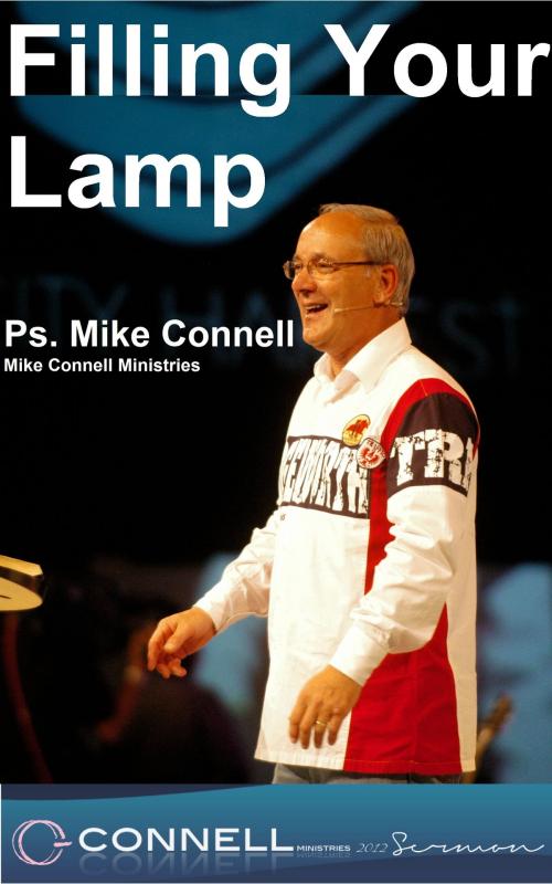 Cover of the book Filling your Lamp (sermon) by Mike Connell, Mike Connell