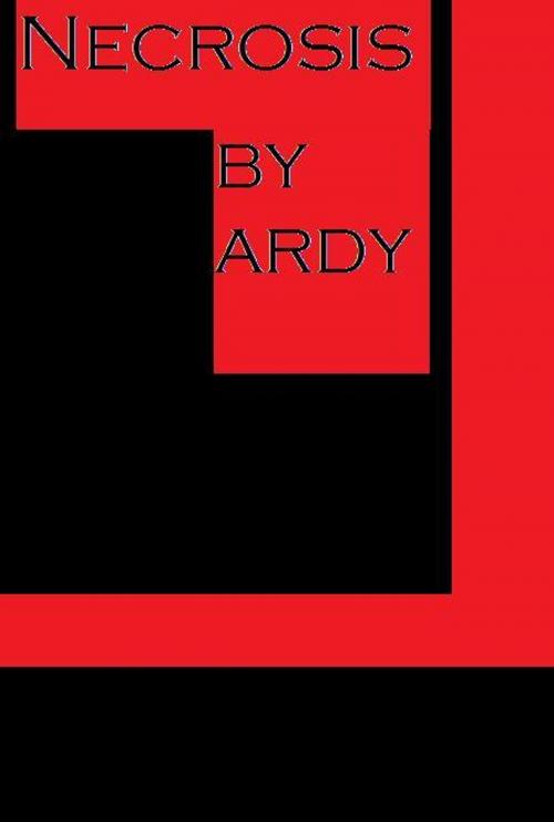 Cover of the book Necrosis by Ardy, Ardy