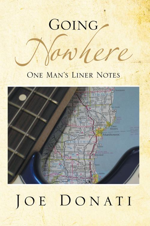 Cover of the book Going Nowhere by Joe Donati, Xlibris US