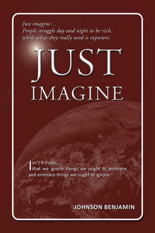 Cover of the book Just Imagine by Johnson Benjamin, Partridge Publishing Singapore