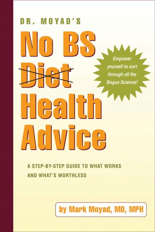 Cover of the book Dr. Moyad's No BS Diet Health Advice by Mark A. Moyad, Spry Publishing LLC
