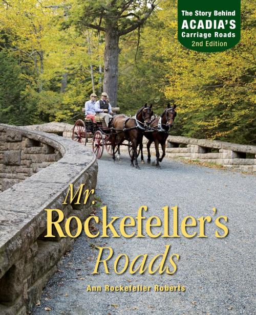 Cover of the book Mr. Rockefeller's Roads by Ann Rockefeller Roberts, Down East Books