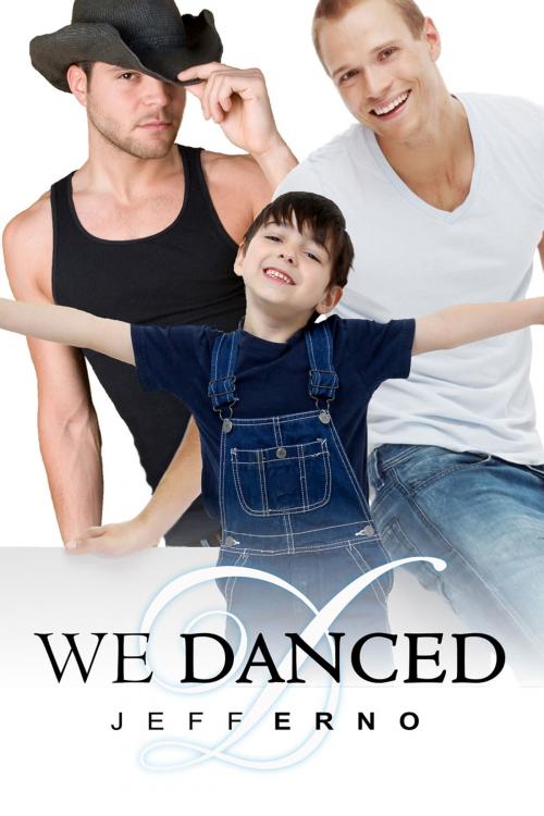 Cover of the book We Danced by Jeff Erno, Dreamspinner Press