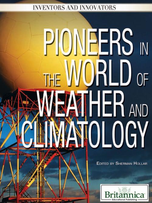 Cover of the book Pioneers in the World of Weather and Climatology by Sherman Hollar, Britannica Educational Publishing