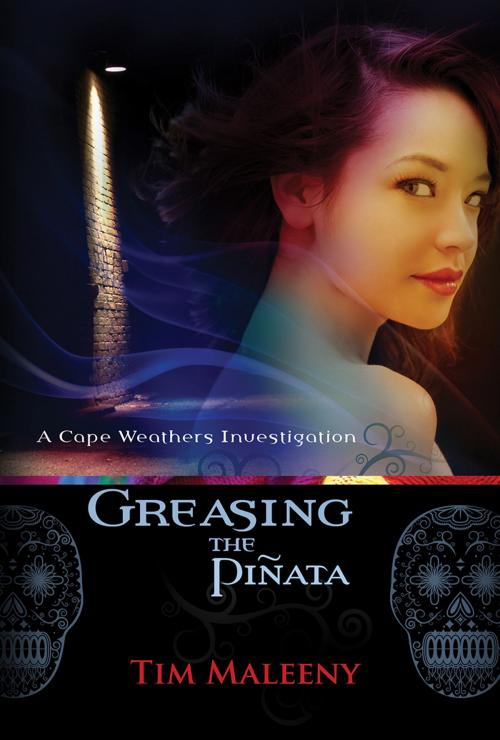 Cover of the book Greasing the Pinata by Tim Maleeny, Sourcebooks