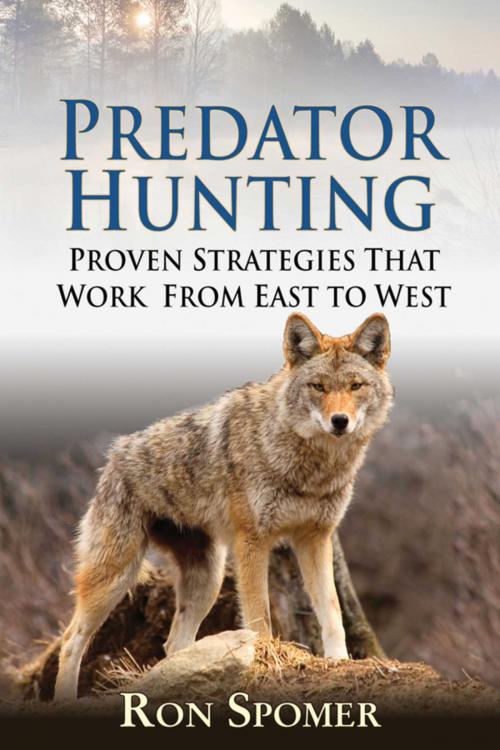 Cover of the book Predator Hunting by Ron Spomer, Skyhorse