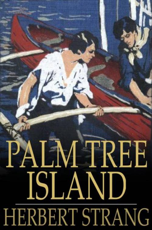 Cover of the book Palm Tree Island by Herbert Strang, The Floating Press