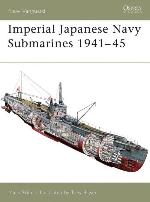 Cover of the book Imperial Japanese Navy Submarines 1941–45 by Mark Stille, Bloomsbury Publishing