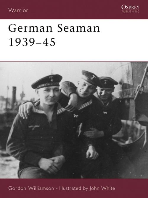 Cover of the book German Seaman 1939–45 by Gordon Williamson, Bloomsbury Publishing