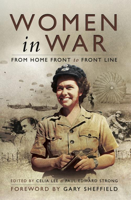 Cover of the book Women in War by Celia Lee, Paul Strong, Pen and Sword