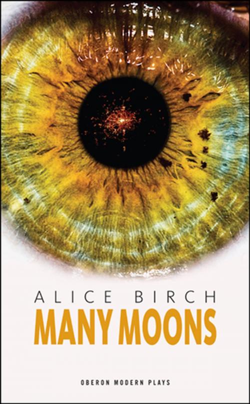 Cover of the book Many Moons by Alice Birch, Oberon Books