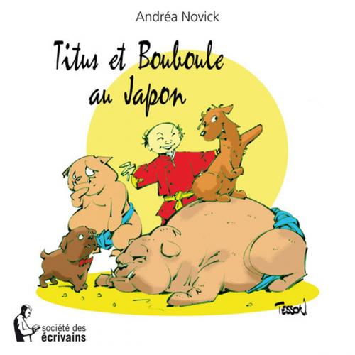 Cover of the book Titus et Bouboule au Japon by Andrea Novick, Société des écrivains