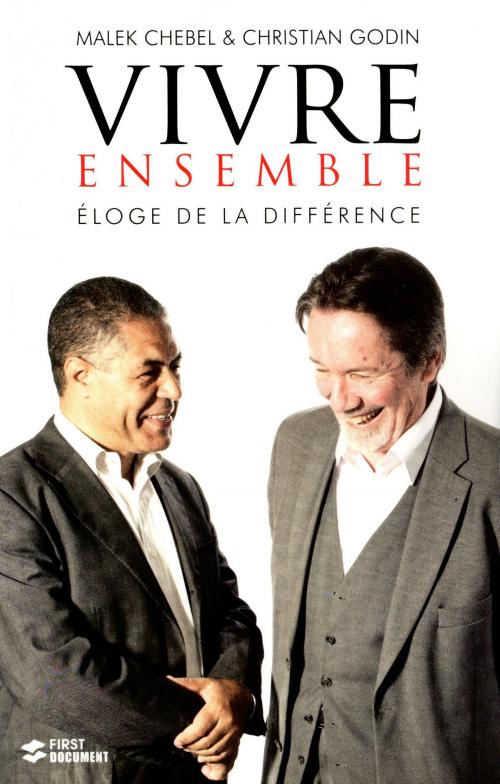 Cover of the book Vivre ensemble Eloge de la différence by Malek CHEBEL, Christian GODIN, edi8