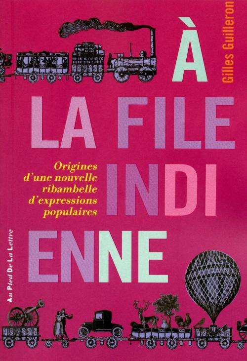 Cover of the book A la file indienne by Gilles GUILLERON, edi8