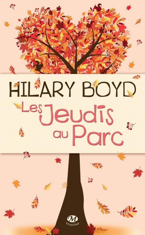 Cover of the book Les Jeudis au parc by Hilary Boyd, Milady