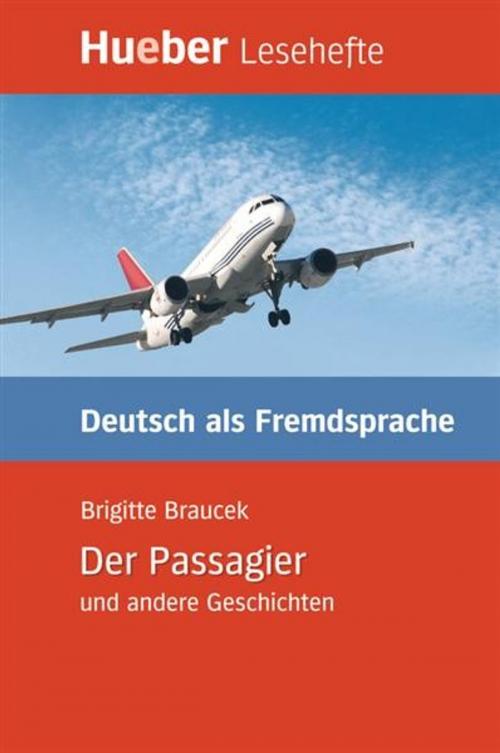 Cover of the book Der Passagier und andere Geschichten by Brigitte Braucek, Hueber Verlag GmbH & Co.KG
