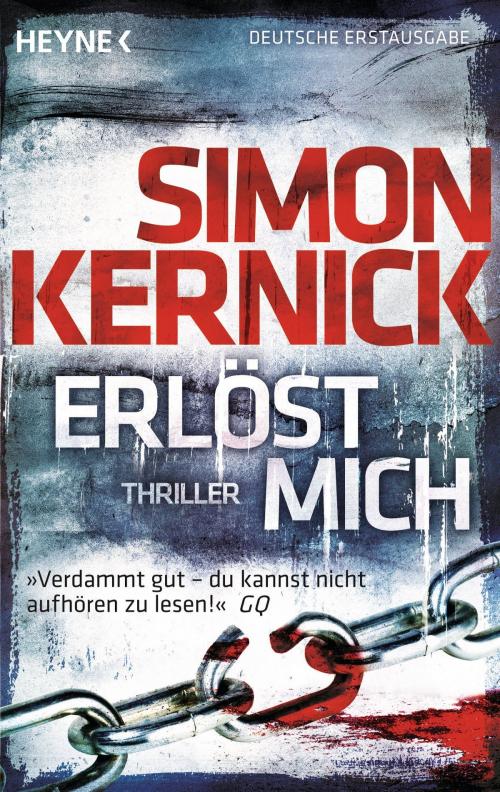 Cover of the book Erlöst mich by Simon Kernick, Heyne Verlag