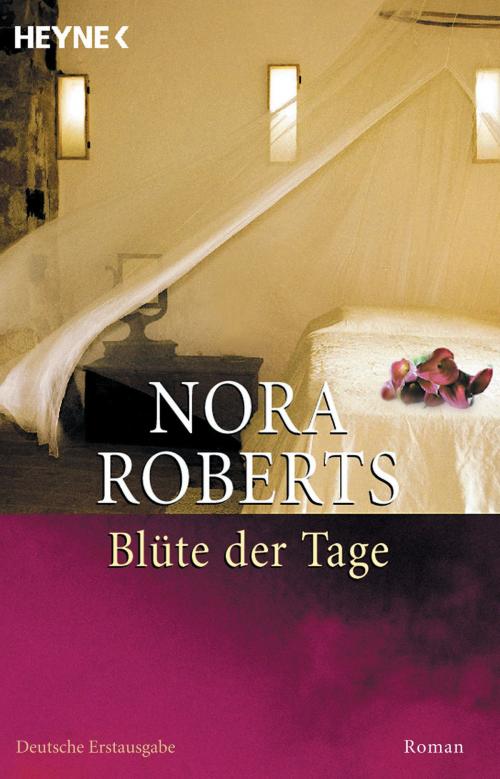 Cover of the book Blüte der Tage by Nora Roberts, Heyne Verlag