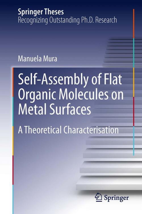Cover of the book Self-Assembly of Flat Organic Molecules on Metal Surfaces by Manuela Mura, Springer Berlin Heidelberg