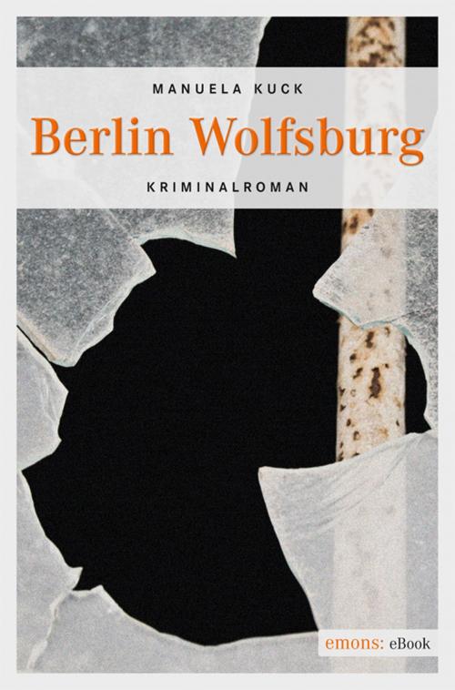 Cover of the book Berlin Wolfsburg by Manuela Kuck, Emons Verlag