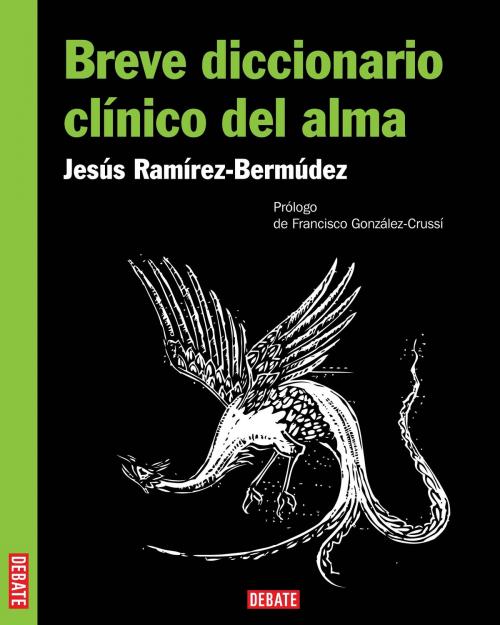 Cover of the book Breve diccionario clínico del alma by Jesús Ramírez-Bermúdez, Penguin Random House Grupo Editorial México