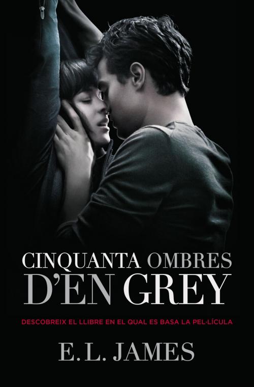 Cover of the book Cinquanta ombres d'en Grey (Cinquanta ombres 1) by E.L. James, Penguin Random House Grupo Editorial España