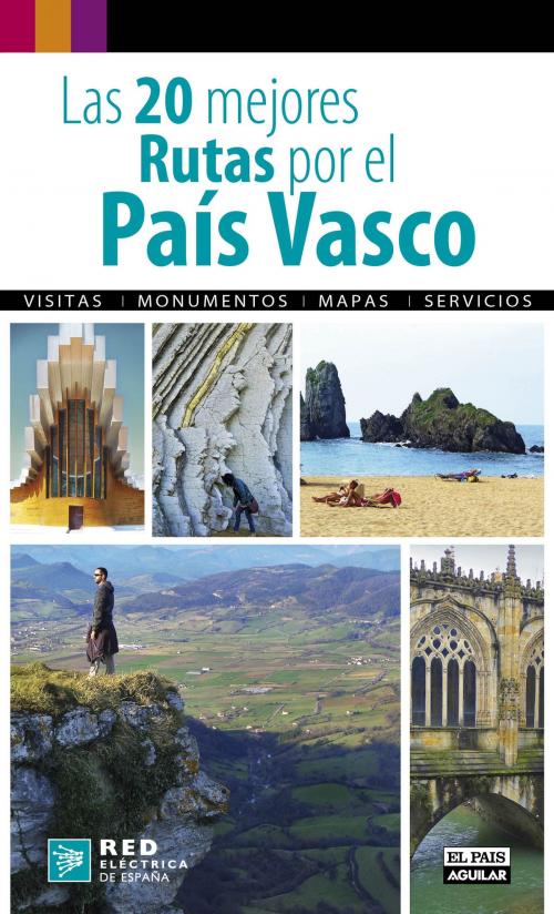 Cover of the book Las 20 mejores rutas por el País Vasco by El País-Aguilar, Penguin Random House Grupo Editorial España