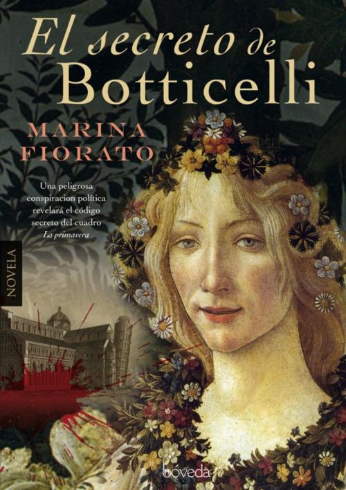 Cover of the book El secreto de Botticelli by Marina Fiorato, Editorial Bóveda