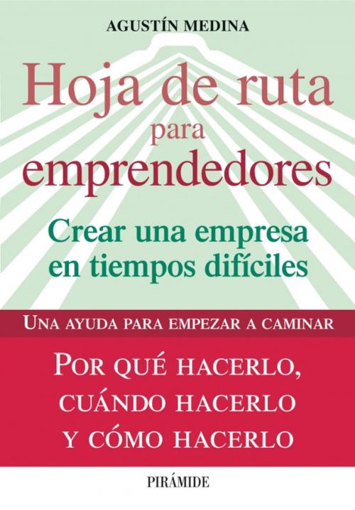 Cover of the book Hoja de ruta para emprendedores by Agustín Medina, Ediciones Pirámide