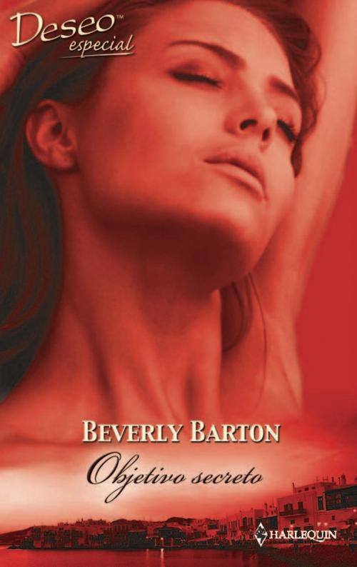 Cover of the book Objetivo secreto by Beverly Barton, Harlequin, una división de HarperCollins Ibérica, S.A.