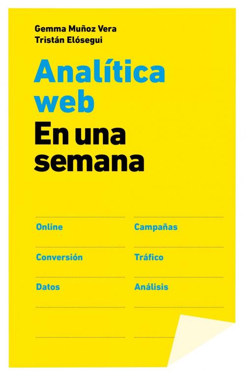 Cover of the book Analítica web en una semana by Tristán Elósegui, Gemma Muñoz, Grupo Planeta