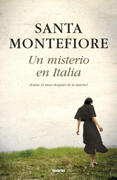 Cover of the book Un misterio en Italia by Santa Montefiore, Umbriel