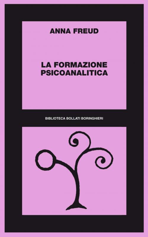 Cover of the book La formazione psicoanalitica by Anna  Freud, Bollati Boringhieri