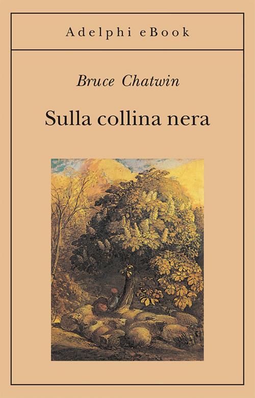 Cover of the book Sulla collina nera by Bruce Chatwin, Adelphi