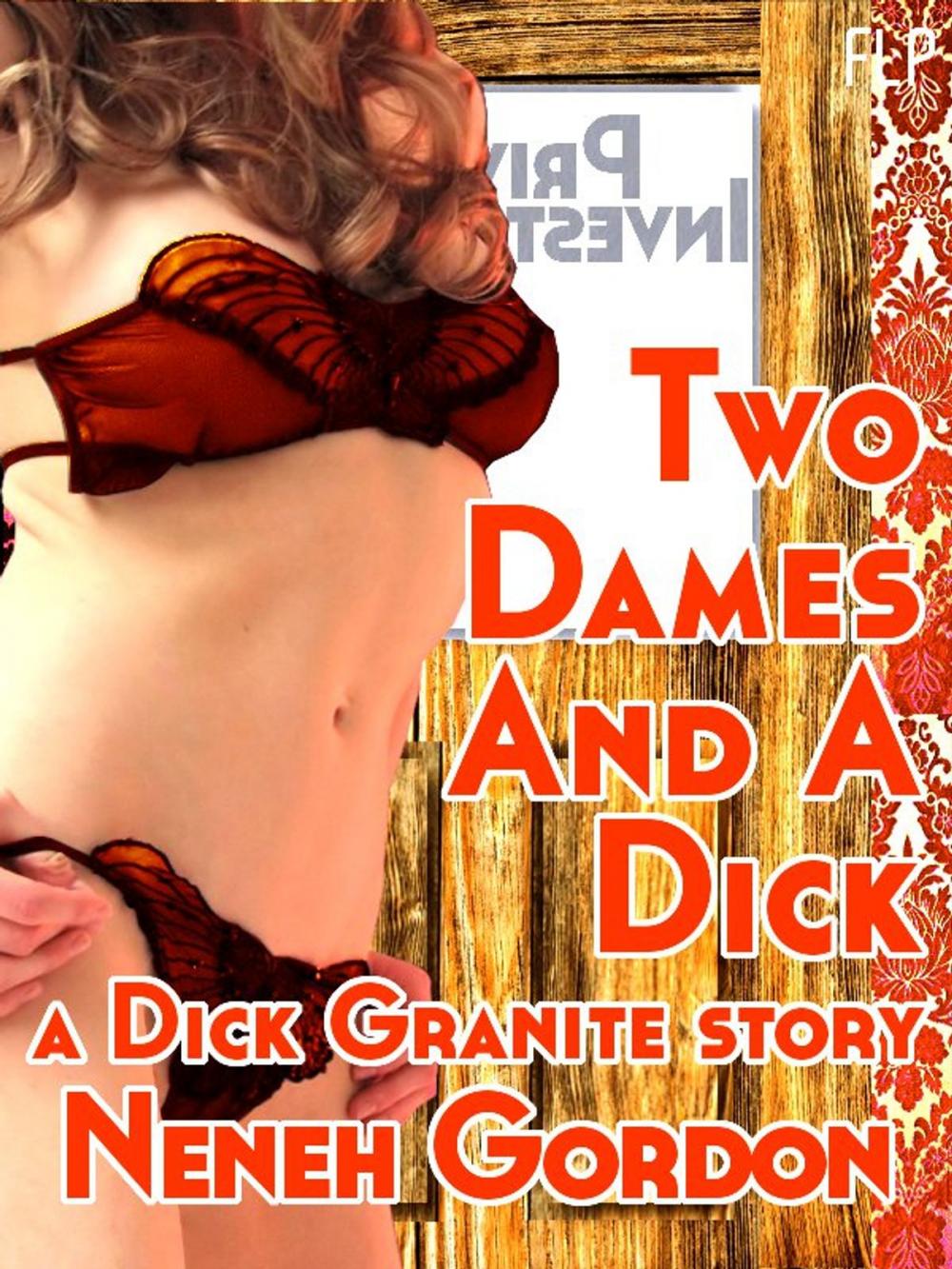 Big bigCover of Two Dames And A Dick - a Dick Granite story