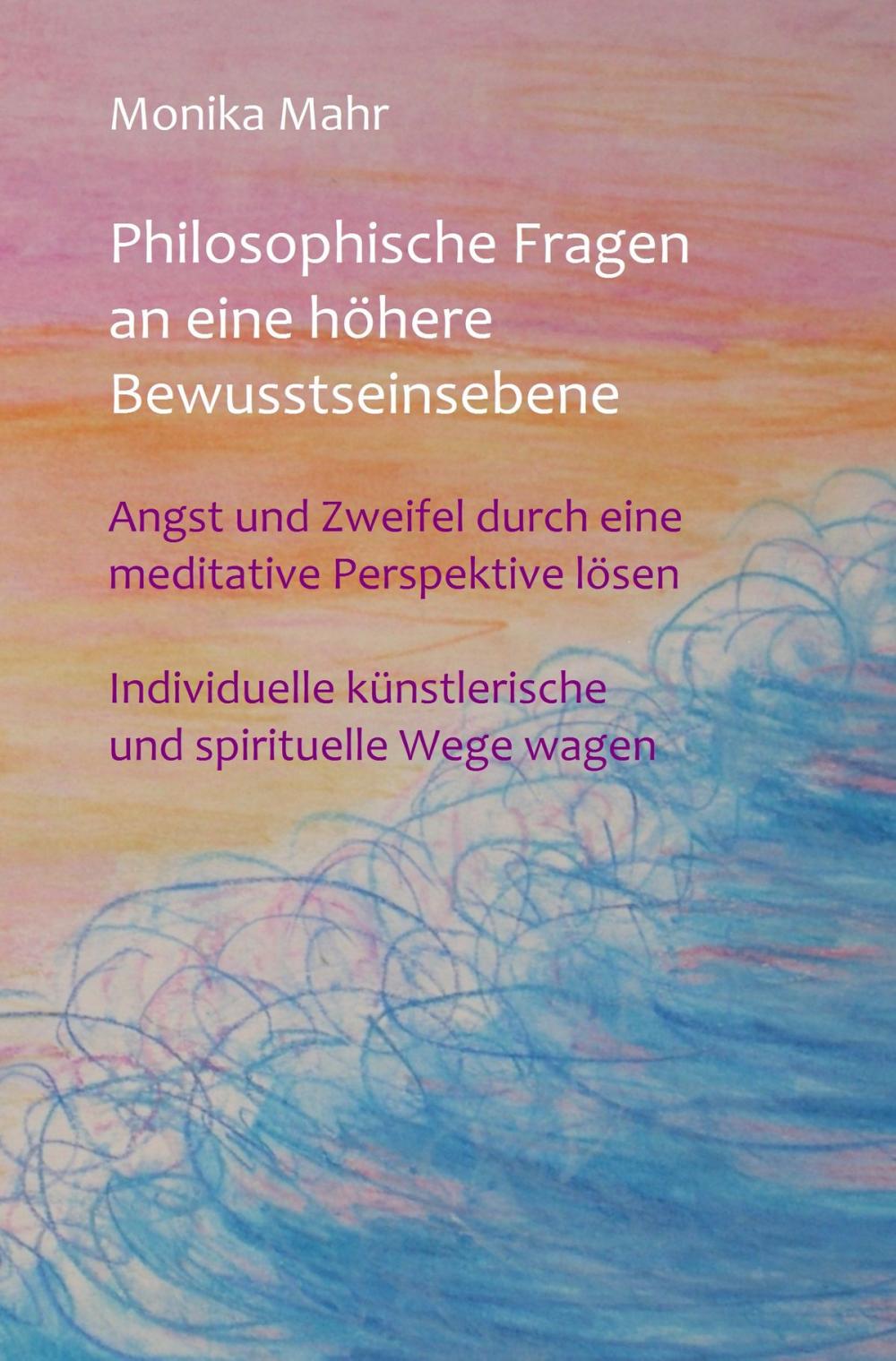 Big bigCover of Philosophische Fragen an eine höhere Bewusstseinsebene