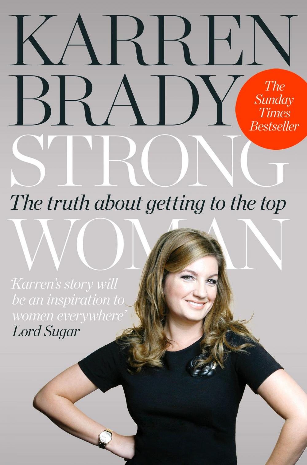 Big bigCover of Strong Woman: The Truth About Getting to the Top