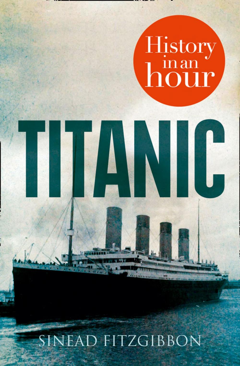 Big bigCover of Titanic: History in an Hour