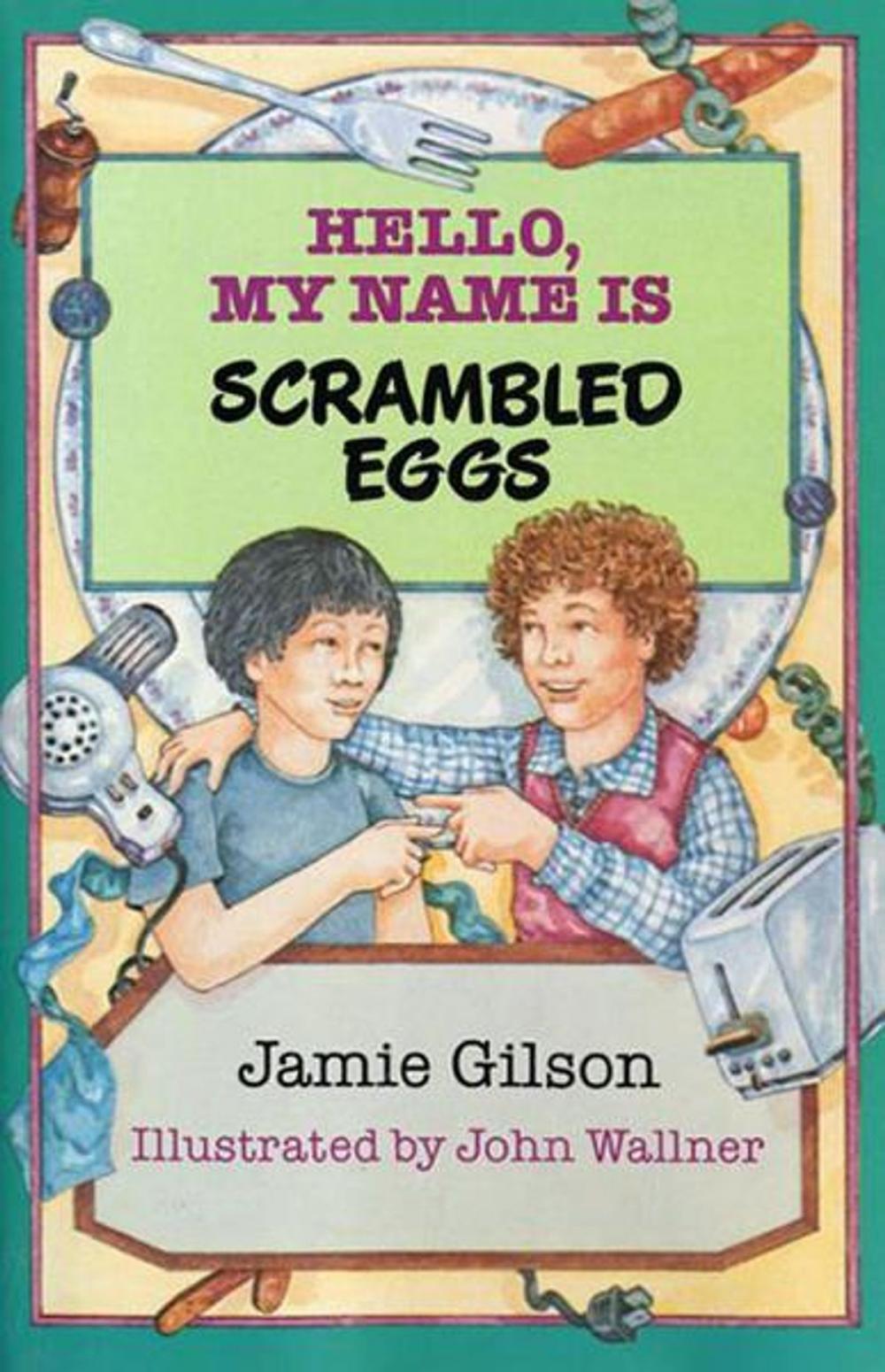 Big bigCover of Hello, My Name Is Scrambled Eggs