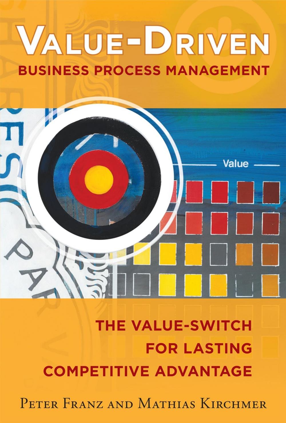 Big bigCover of Value-Driven Business Process Management: The Value-Switch for Lasting Competitive Advantage