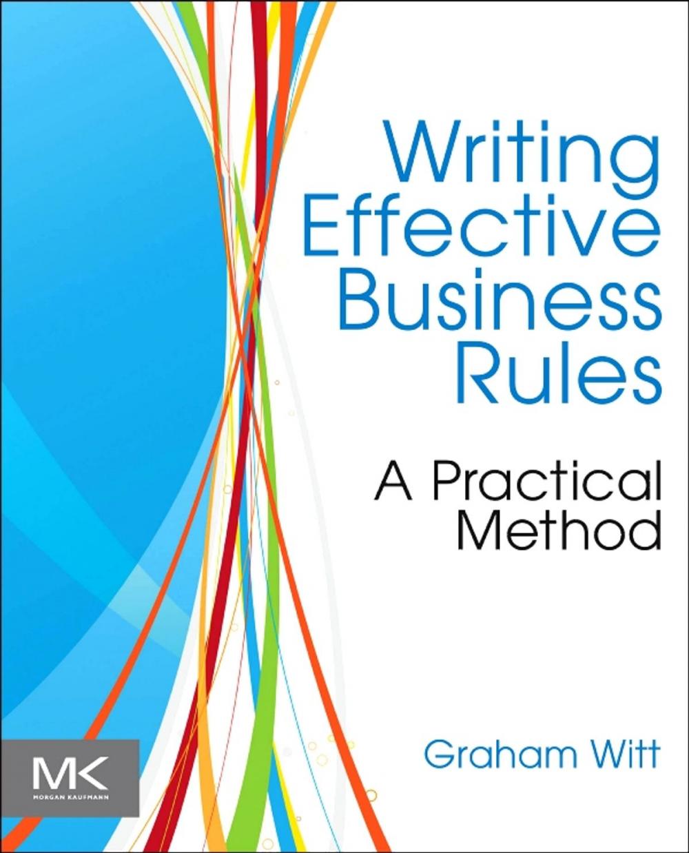 Big bigCover of Writing Effective Business Rules