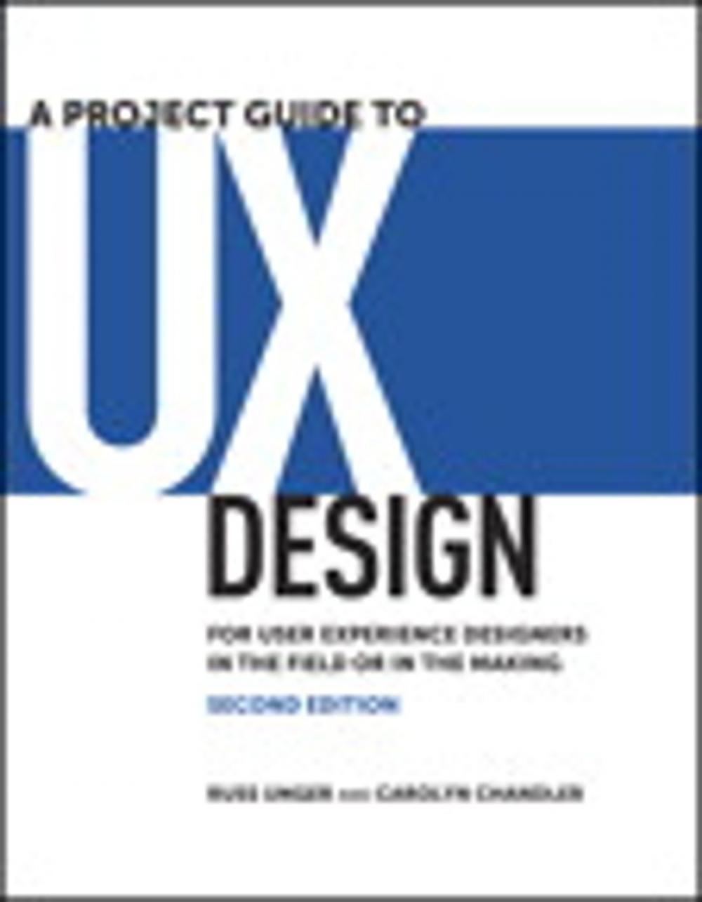 Big bigCover of A Project Guide to UX Design: For user experience designers in the field or in the making