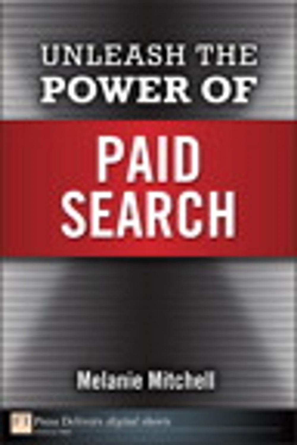 Big bigCover of Unleash the Power of Paid Search