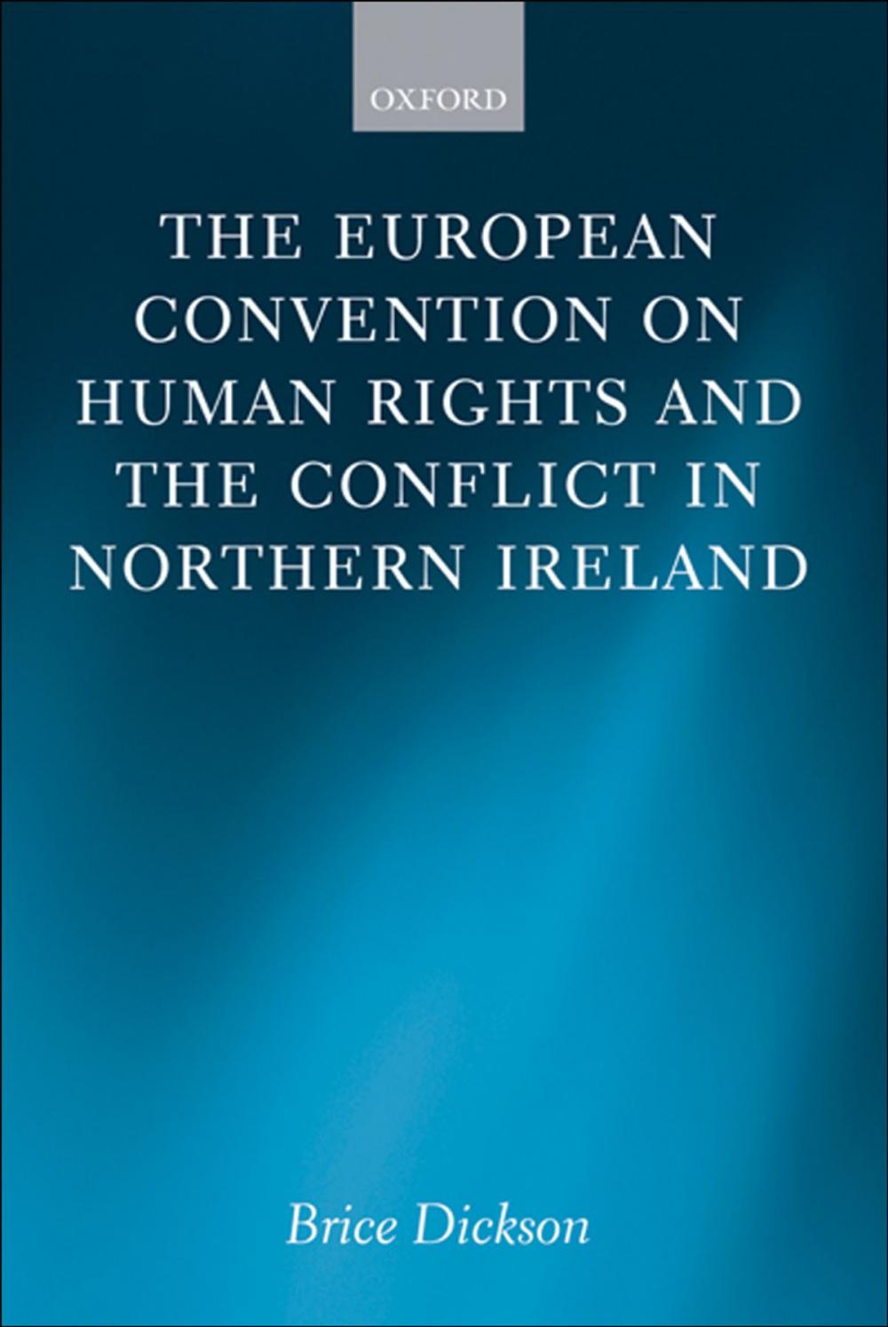 Big bigCover of The European Convention on Human Rights and the Conflict in Northern Ireland