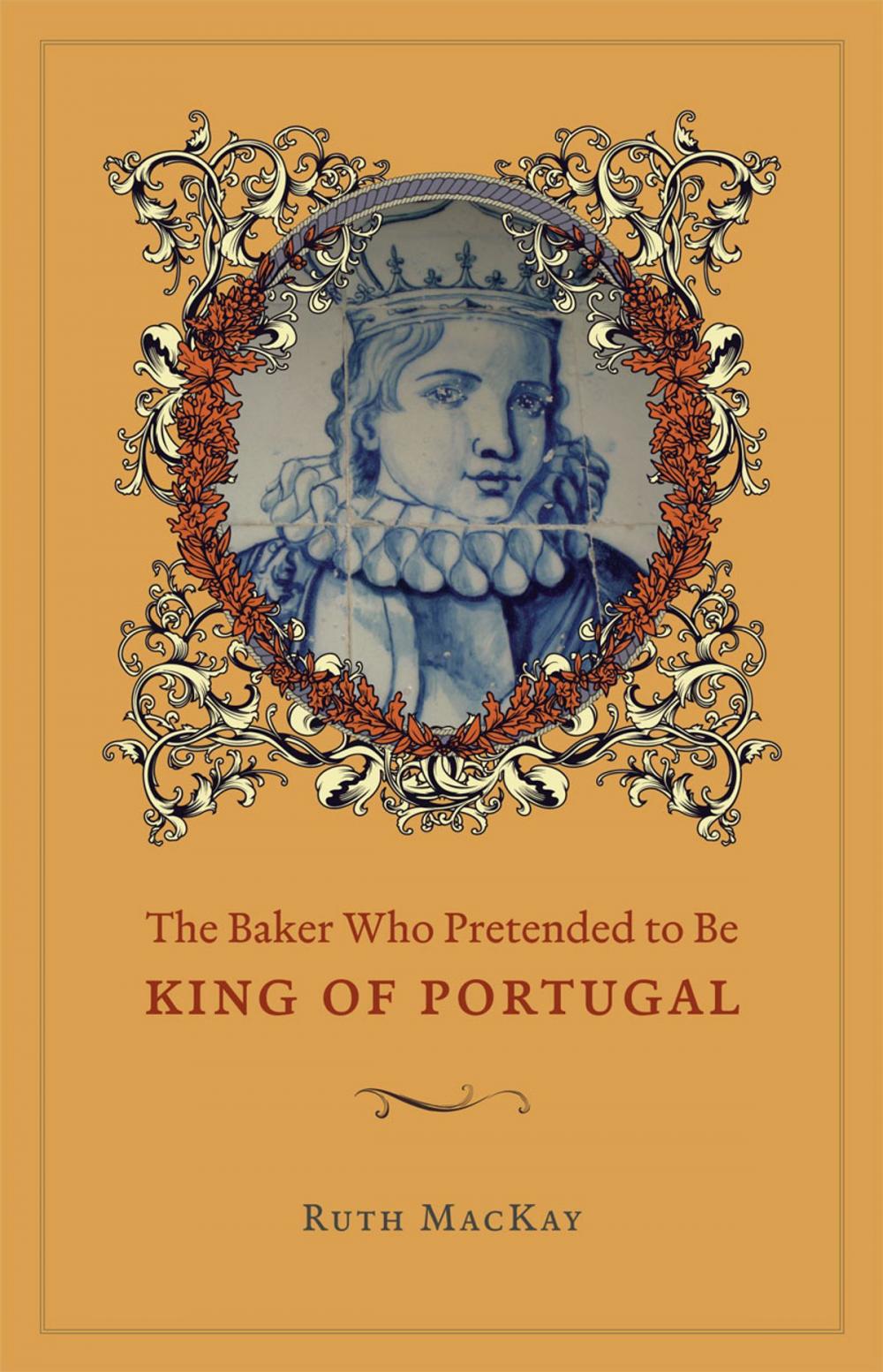 Big bigCover of The Baker Who Pretended to Be King of Portugal