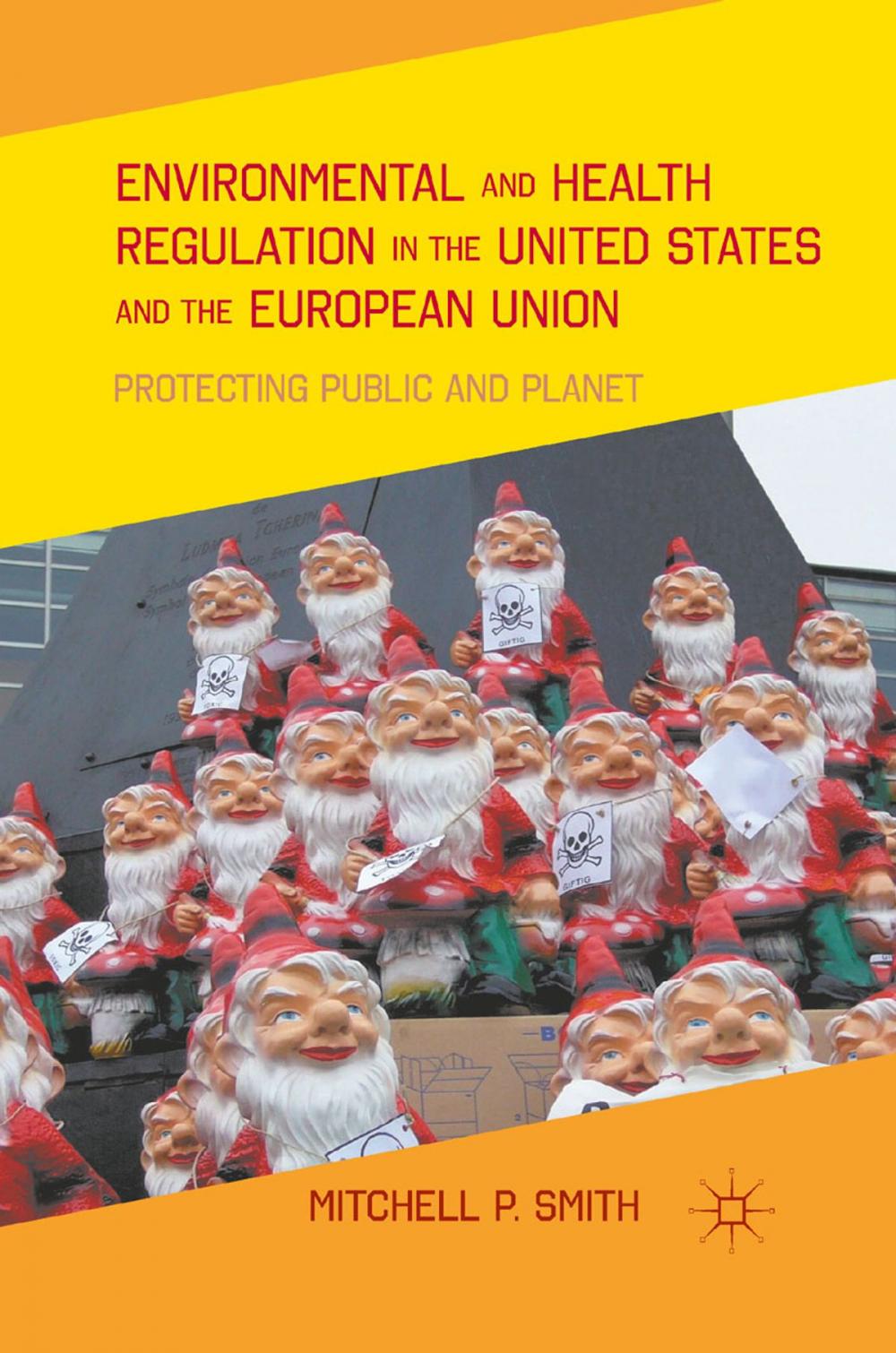 Big bigCover of Environmental and Health Regulation in the United States and the European Union