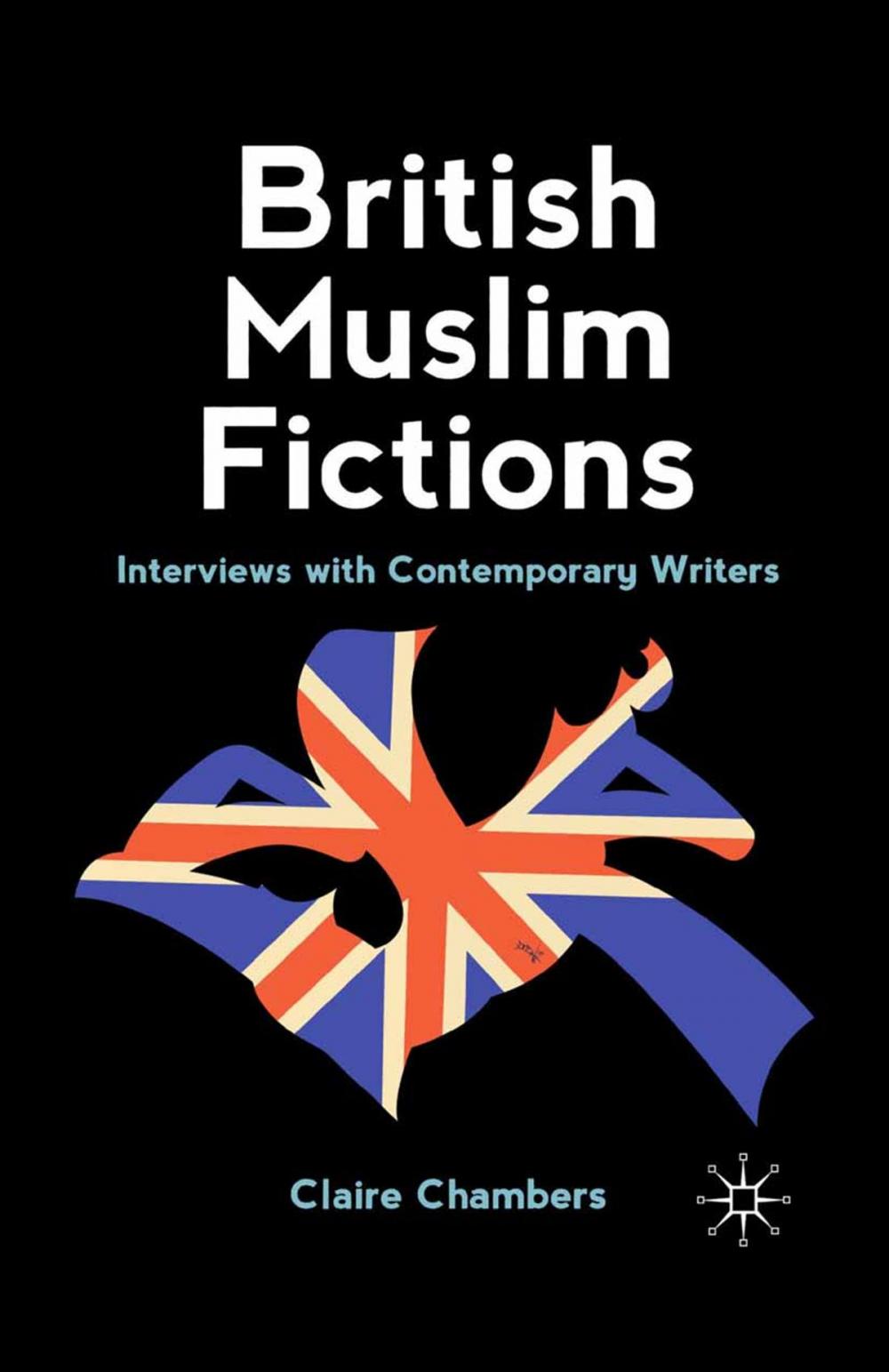 Big bigCover of British Muslim Fictions